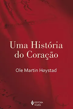Livro Uma História do Coração - Resumo, Resenha, PDF, etc.