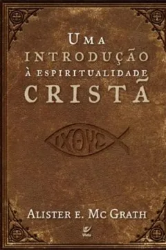 Livro Uma Introducao A Espiritualidade Crista - Resumo, Resenha, PDF, etc.