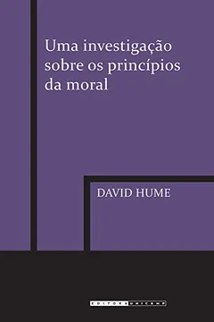Livro Uma Investigação Sobre os Princípios da Moral - Resumo, Resenha, PDF, etc.