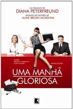 Livro Uma Manhã Gloriosa - Resumo, Resenha, PDF, etc.