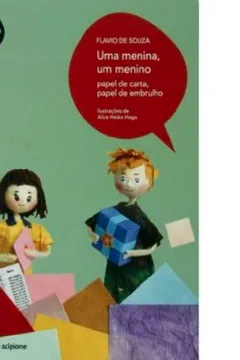 Livro Uma Menina, Um Menino. Papel De Carta, Papel De Embrulho - Resumo, Resenha, PDF, etc.