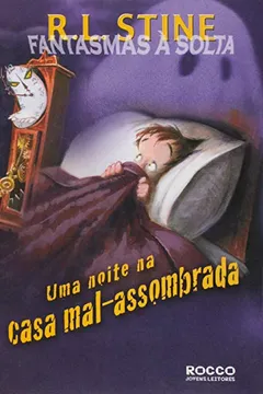 Livro Uma Noite Na Casa Mal-Assombrada-Fantasmas - Resumo, Resenha, PDF, etc.