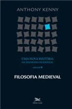 Livro Uma Nova História da Filosofia Ocidental. Filosofia Medieval - Volume II - Resumo, Resenha, PDF, etc.