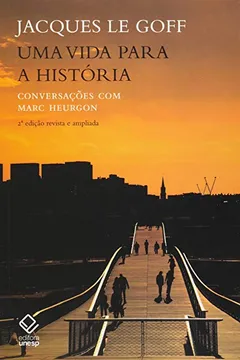 Livro Uma Vida Para a História - Resumo, Resenha, PDF, etc.