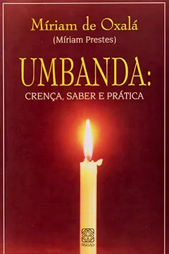 Livro Umbanda. Crença, Saber E Prática - Resumo, Resenha, PDF, etc.