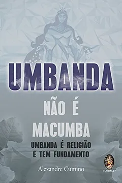 Livro Umbanda não É Macumba - Resumo, Resenha, PDF, etc.