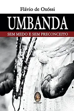 Livro Umbanda sem Medo e sem Preconceito - Resumo, Resenha, PDF, etc.