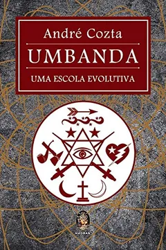 Livro Umbanda. Uma Escola Evolutiva - Resumo, Resenha, PDF, etc.