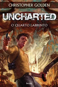 Livro Uncharted. O Quarto Labirinto - Resumo, Resenha, PDF, etc.