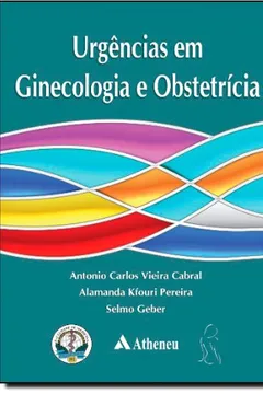 Livro Urgências em Ginecologia e Obstetrícia - Resumo, Resenha, PDF, etc.