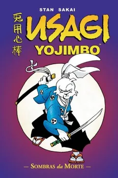 Livro Usagi Yojimbo. Sombras Da Morte - Volume 1 - Resumo, Resenha, PDF, etc.