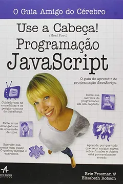 Livro Use a Cabeça! Programação Javascript - Resumo, Resenha, PDF, etc.