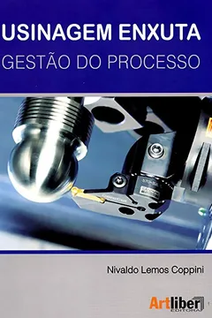 Livro Usinagem Enxuta. Gestão do Processo - Resumo, Resenha, PDF, etc.