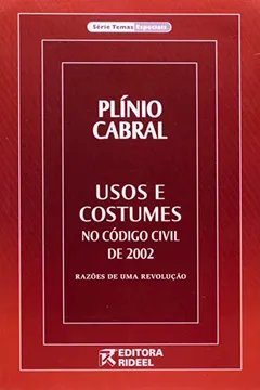 Livro Usos E Costumes No Novo Codigo Civil - Raizes De Uma Revolucao - Resumo, Resenha, PDF, etc.