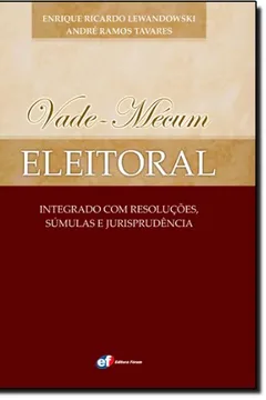 Livro Vade-Mecum Eleitoral. Integrado com Resoluções - Resumo, Resenha, PDF, etc.