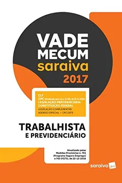 Livro Vade Mecum Saraiva 2017. Trabalhista e Previdenciário - Resumo, Resenha, PDF, etc.