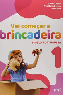 Livro Vai Começar a Brincadeira 1 - Língua Portuguesa: Conjunto - Resumo, Resenha, PDF, etc.