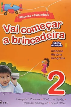 Livro Vai Comecar A Brincadeira - Natureza E Sociedade - V. 2 - Resumo, Resenha, PDF, etc.