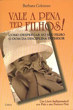 Livro Vale A Pena Ter Filhos - Resumo, Resenha, PDF, etc.