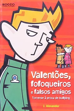 Livro Valentões, Fofoqueiros e Falsos Amigos - Resumo, Resenha, PDF, etc.