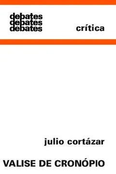 Livro Valise de Cronópio - Resumo, Resenha, PDF, etc.