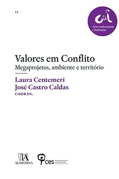 Livro Valores em conflito: Megaprojetos, ambiente e território - Resumo, Resenha, PDF, etc.