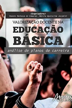 Livro Valorização Docente na Educação Básica. Análise de Planos de Carreira - Resumo, Resenha, PDF, etc.