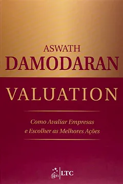 Livro Valuation. Como Avaliar Empresas e Escolher as Melhores Ações - Resumo, Resenha, PDF, etc.