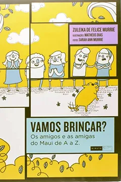 Livro Vamos Brincar? Os Amigos e as Amigas do Maui de A a Z - Resumo, Resenha, PDF, etc.