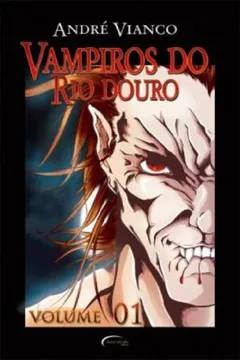 Livro Vampiros Do Rio Douro - Volume 1 - Resumo, Resenha, PDF, etc.