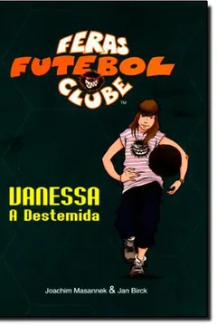 Livro Vanessa, a Destemida - Resumo, Resenha, PDF, etc.