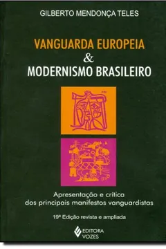Livro Vanguarda Europeia e Modernismo Brasileiro - Resumo, Resenha, PDF, etc.