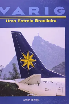 Livro Varig. Uma Estrela Brasileira - Resumo, Resenha, PDF, etc.