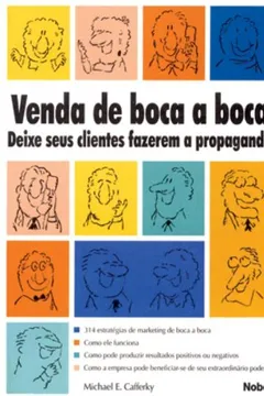 Livro Venda De Boca A Boca. Deixe Seus Clientes... - Resumo, Resenha, PDF, etc.