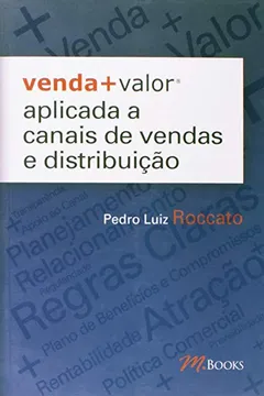 Livro Venda + Valor Aplicada a Canais de Vendas e Distribuição - Resumo, Resenha, PDF, etc.