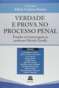 Livro Verdade e Prova no Processo Penal. Estudos em Homenagem ao Professor Michele Taruffo - Resumo, Resenha, PDF, etc.