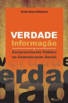 Livro Verdade, Informação e Esclarecimento Público na Comunicação Social - Resumo, Resenha, PDF, etc.