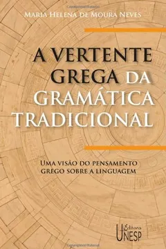 Livro Vertente Grega Da Gramatica Tradicional, A - Resumo, Resenha, PDF, etc.