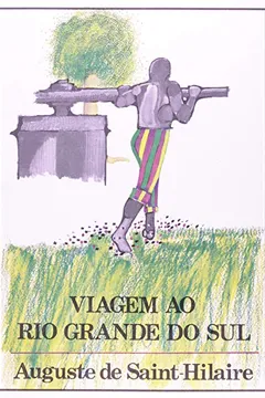 Livro Viagem Ao Rio Grande Do Sul - Resumo, Resenha, PDF, etc.