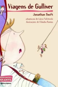 Livro Viagens de Gulliver - Coleção Reencontro Infantil - Resumo, Resenha, PDF, etc.