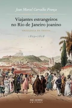 Livro Viajantes Estrangeiros no Rio de Janeiro Joanino - Resumo, Resenha, PDF, etc.