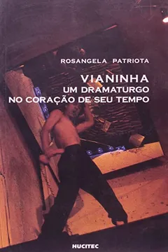 Livro Vianinha - Um Dramaturgo No Coracao De Seu Tempo - Resumo, Resenha, PDF, etc.