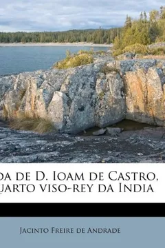 Livro Vida de D. Ioam de Castro, Quarto Viso-Rey Da India - Resumo, Resenha, PDF, etc.
