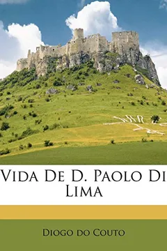Livro Vida de D. Paolo Di Lima - Resumo, Resenha, PDF, etc.