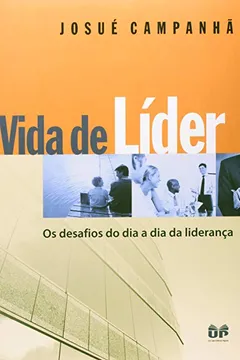 Livro Vida de Líder. Os Desafios do Dia-a-Dia da Liderança - Resumo, Resenha, PDF, etc.