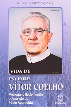 Livro Vida De Padre Vitor Coelho De Almeida - Resumo, Resenha, PDF, etc.