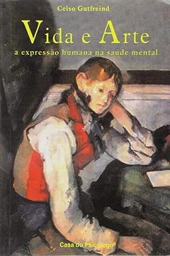 Livro Vida E Arte - A Expressao Humana Na Saude Mental - Resumo, Resenha, PDF, etc.