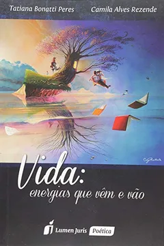 Capa do livro Vida. Energias que Vêm e Vão