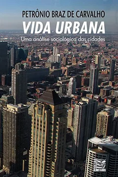 Livro Vida Urbana. Uma Análise Sociológica das Cidades - Resumo, Resenha, PDF, etc.