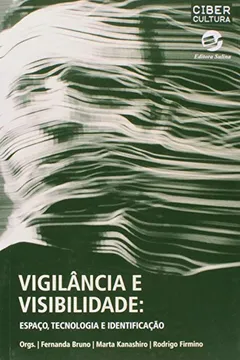 Livro Vigilancia E Visibilidade - Resumo, Resenha, PDF, etc.